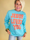 Jesus loves you sweatshirt