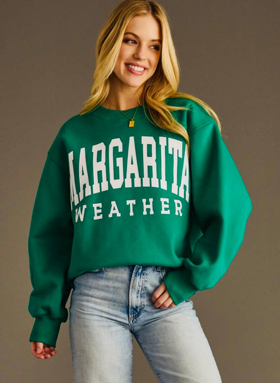 Margarita weather sweatshirt