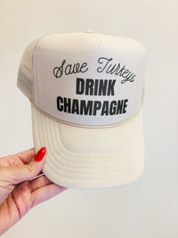 Save turkeys drink champagne trucker hat