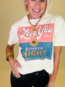  Love you like a summer night tee
