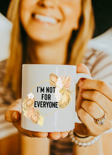  I'm not for everyone coffee mug