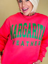 Margarita weather sweatshirt